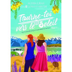 LES FUNAMBULESQUES CHEMINS DU MONDE TOME 1 : TOURNE-TOI VERS LE SOLEIL, Jean Alexia L.