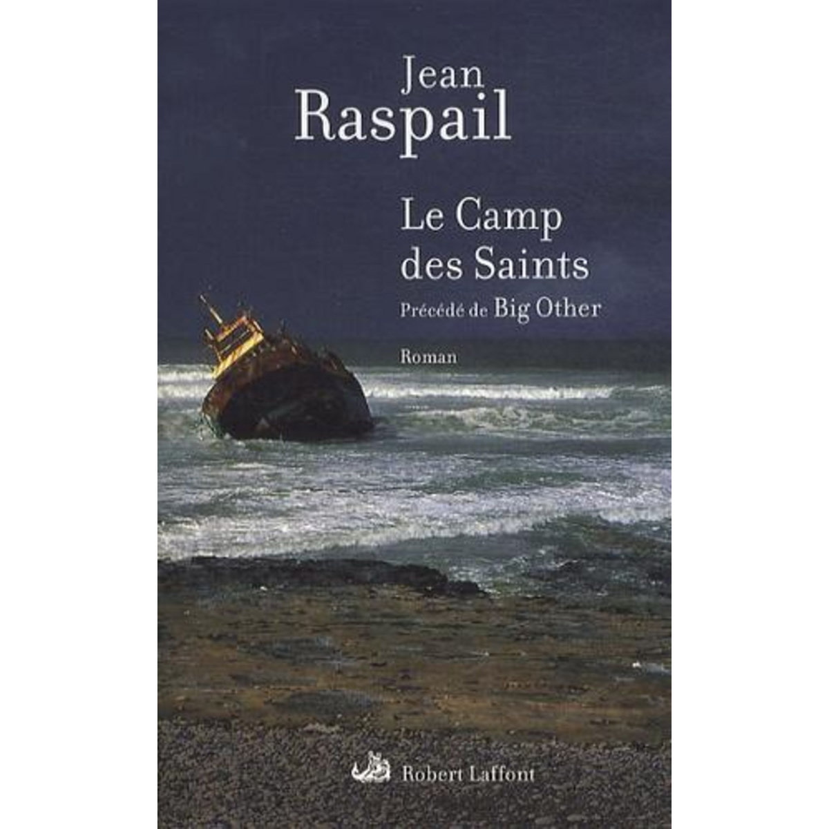 LE CAMP DES SAINTS, Raspail Jean