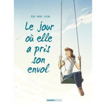 LE JOUR OU... TOME 2 : LE JOUR OU ELLE A PRIS SON ENVOL, BeKa