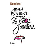 LA PLAISANTERIE, Kundera Milan