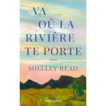 VA OU LA RIVIERE TE PORTE, Read Shelley