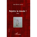 REJOINS LA MEUTE !, Lecocq Jean-Michel