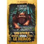 QUETE DU GRAAL TOME 5 : AU ROYAUME DE L'EPOUVANTE, Brennan J-H