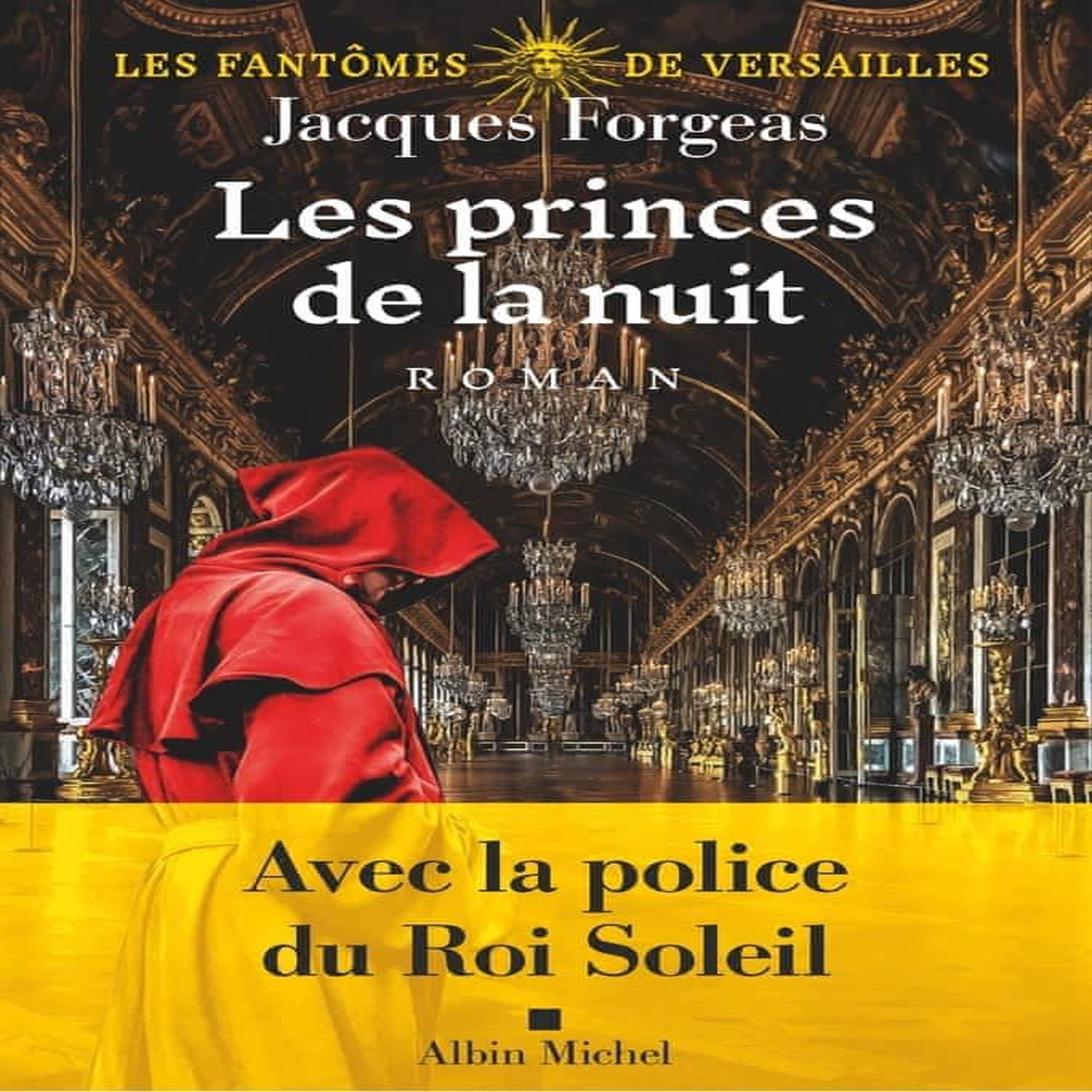 LES FANTOMES DE VERSAILLES TOME 2 : LES PRINCES DE LA NUIT, Forgeas Jacques
