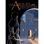 LES AIGLES DECAPITEES TOME 26 : MON FRERE, CE BATARD, Pierret Michel