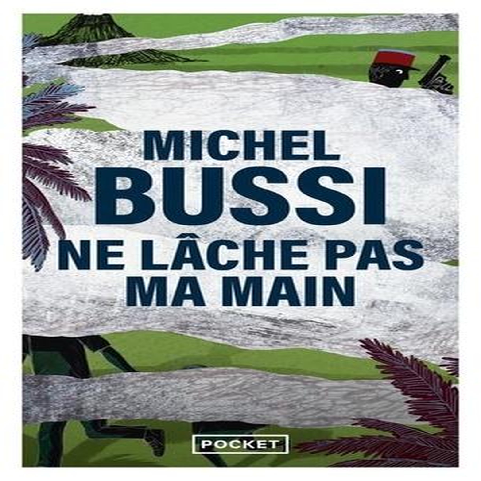 NE LACHE PAS MA MAIN, Bussi Michel