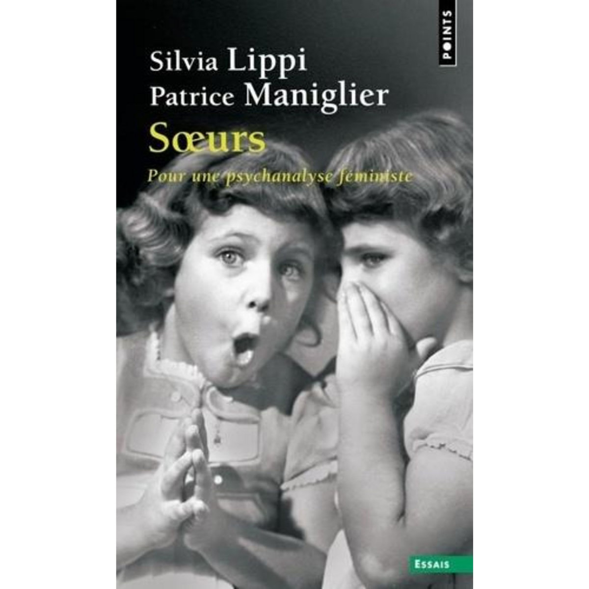 SOEURS. POUR UNE PSYCHANALYSE FEMINISTE, Lippi Silvia