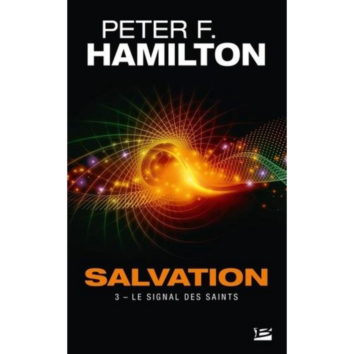 SALVATION TOME 3 : LE SIGNAL DES SAINTS, Hamilton Peter F.