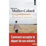 LES GRANDISSANTS. ELOGES SPIRITUEL DE L'ADOLESCENCE, Muller-Colard Marion