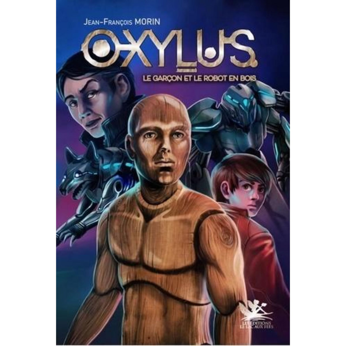 OXYLUS, LE GARCON ET LE ROBOT EN BOIS, Morin Jean-François