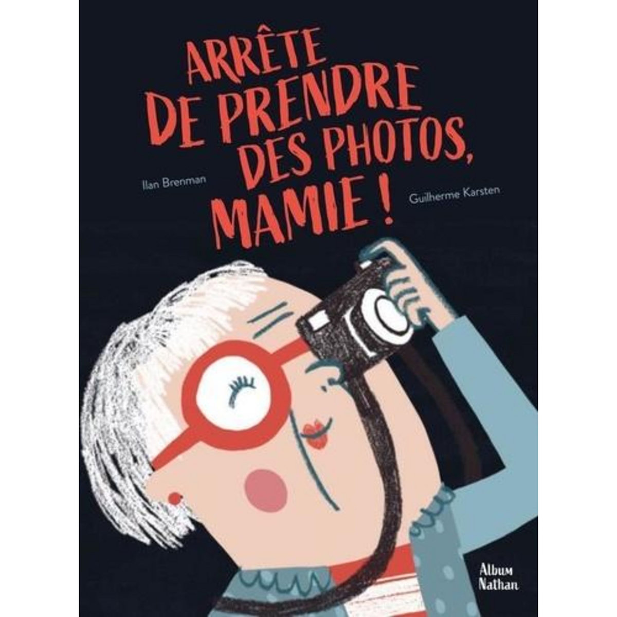 ARRETE DE PRENDRE DES PHOTOS, MAMIE !, Brenman Ilan