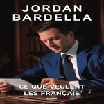 CE QUE VEULENT LES FRANCAIS, Bardella Jordan
