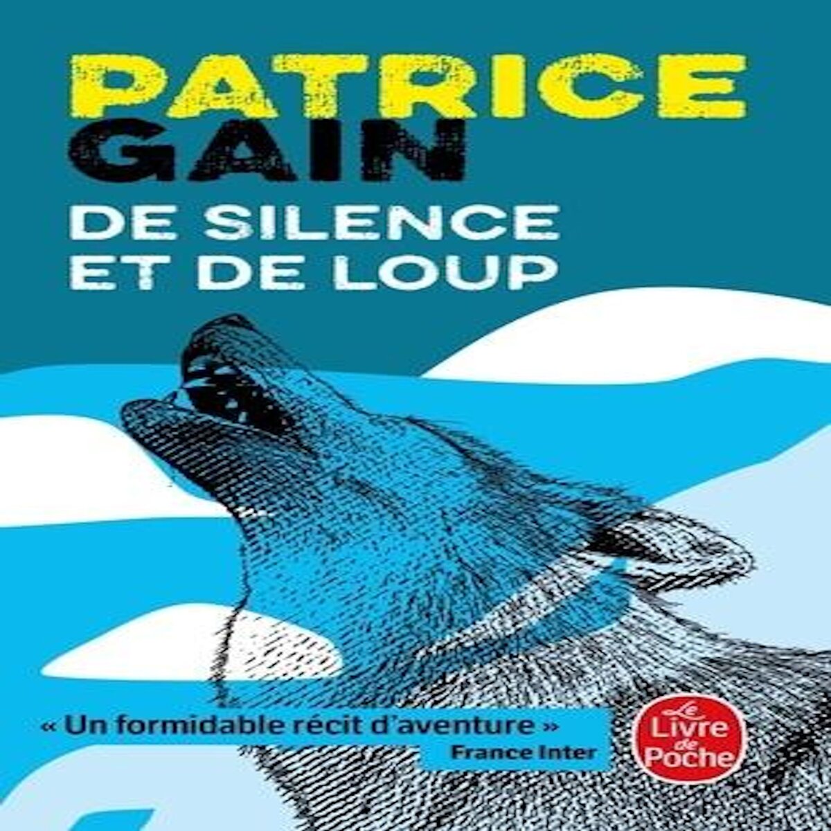 DE SILENCE ET DE LOUP, Gain Patrice