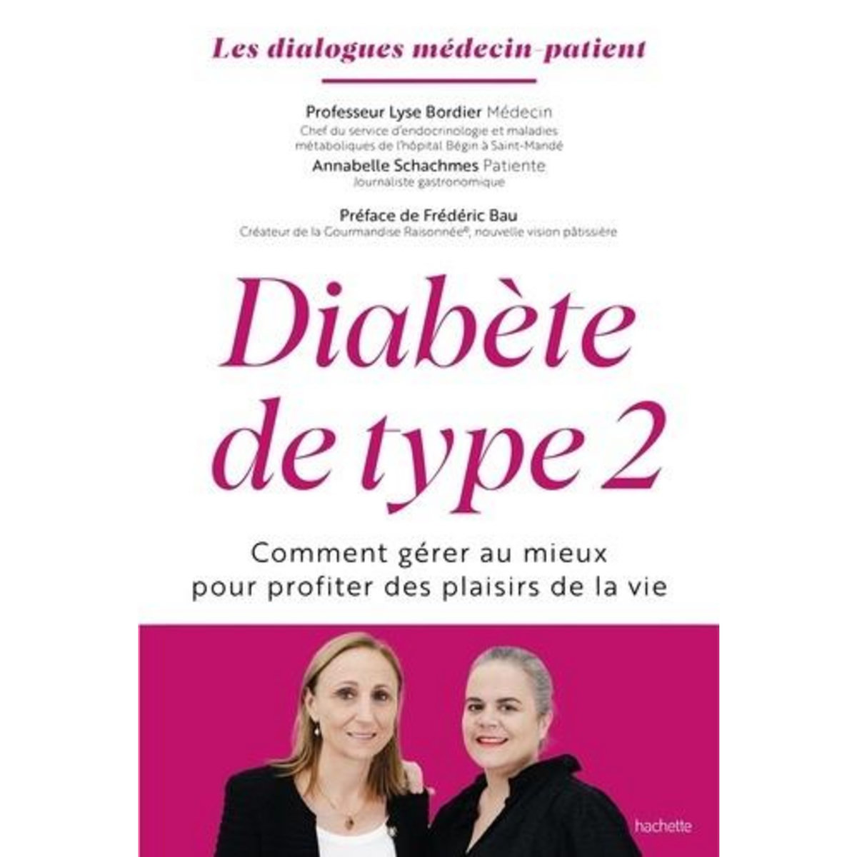 DIABETE DE TYPE 2. COMMENT GERER AU MIEUX POUR PROFITER DES PLAISIRS DE LA VIE, Bordier Lyse