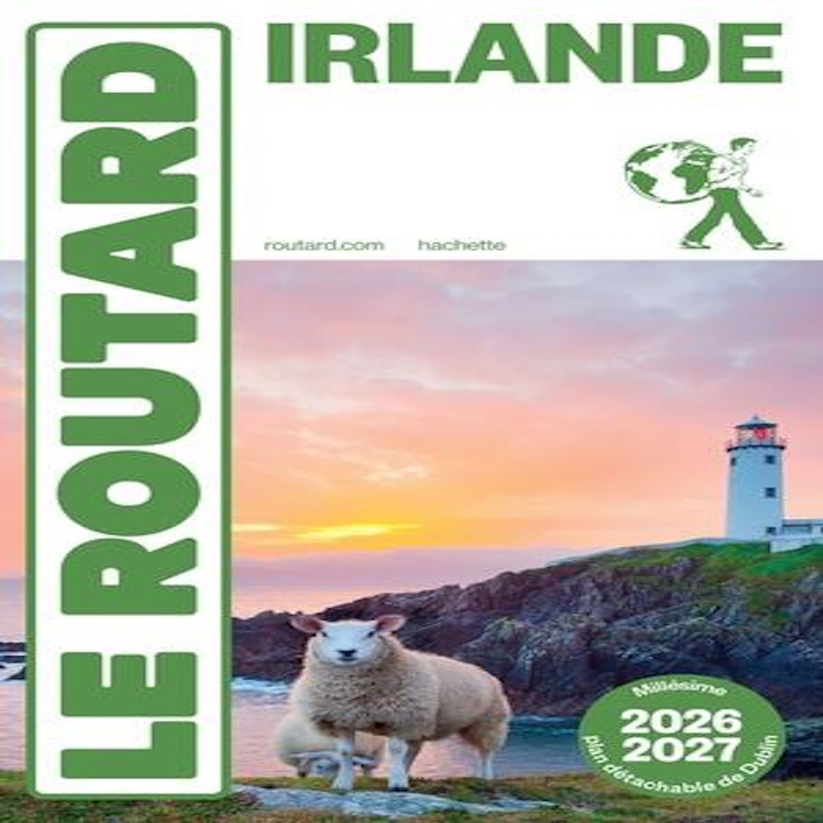 IRLANDE. EDITION 2026-2027. AVEC 1 PLAN DETACHABLE, Le Routard