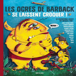 LES OGRES DE BARBACK SE LAISSENT CROQUER !, Les ogres de Barback