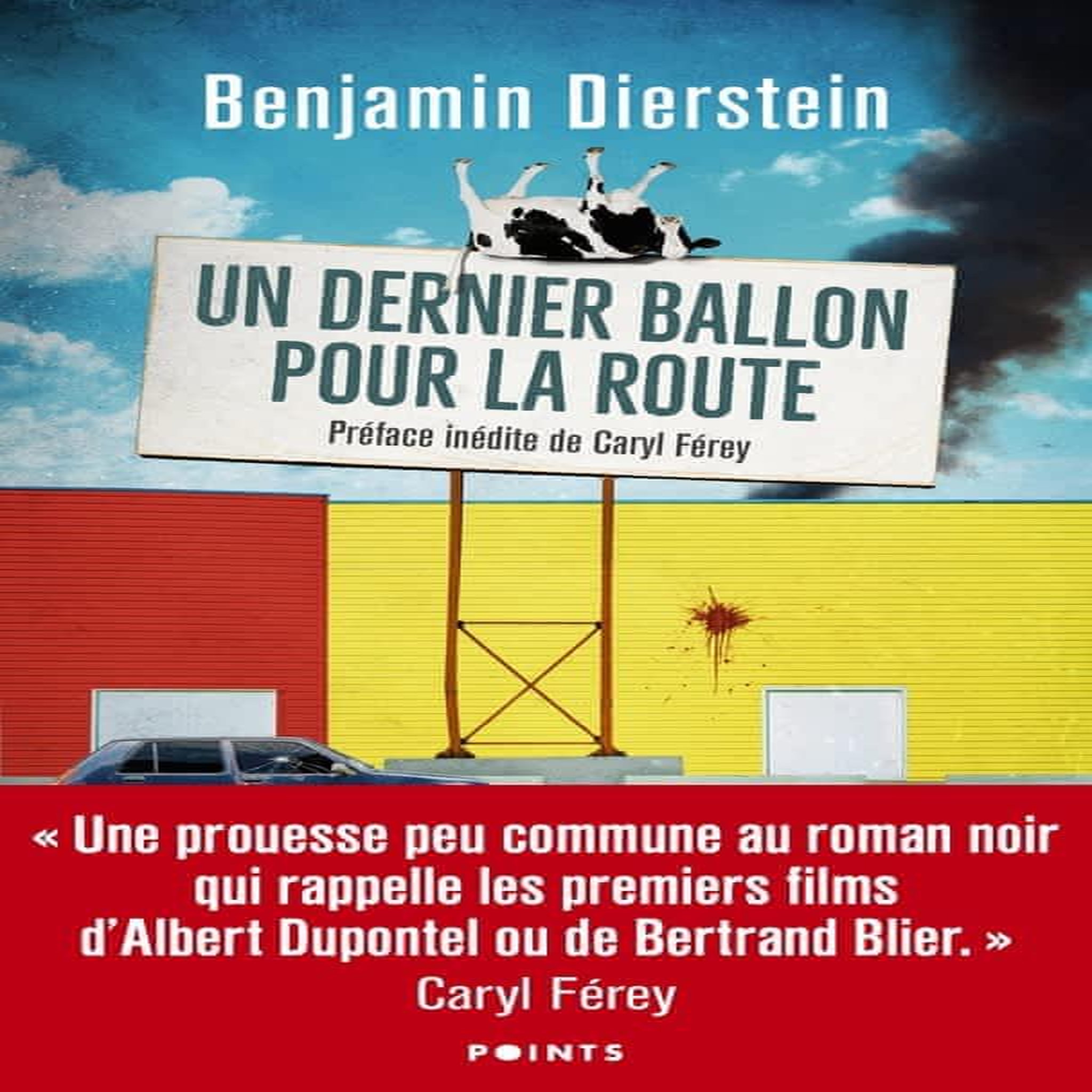 UN DERNIER BALLON POUR LA ROUTE, Dierstein Benjamin