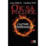 OKSA POLLOCK TOME 8 : L'ULTIME ESPERANCE, Plichota Anne