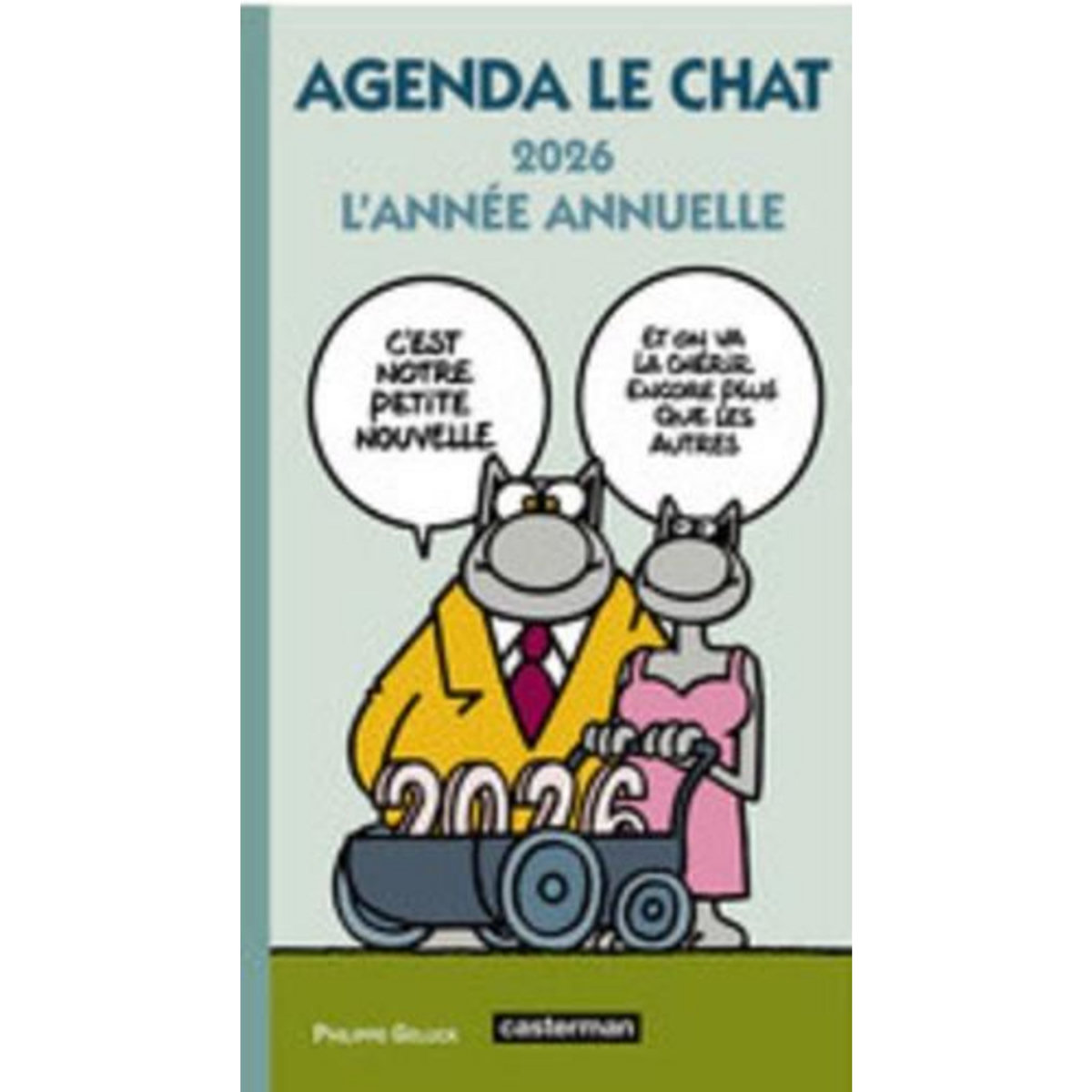MINI-AGENDA LE CHAT. L'ANNEE ANNUELLE, EDITION 2026, Geluck Philippe