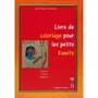  LIVRE DE COLORIAGE POUR LES PETITS KAMITS. HISTOIRE, CULTURE, TRADITION, Omotunde Jean-Philippe