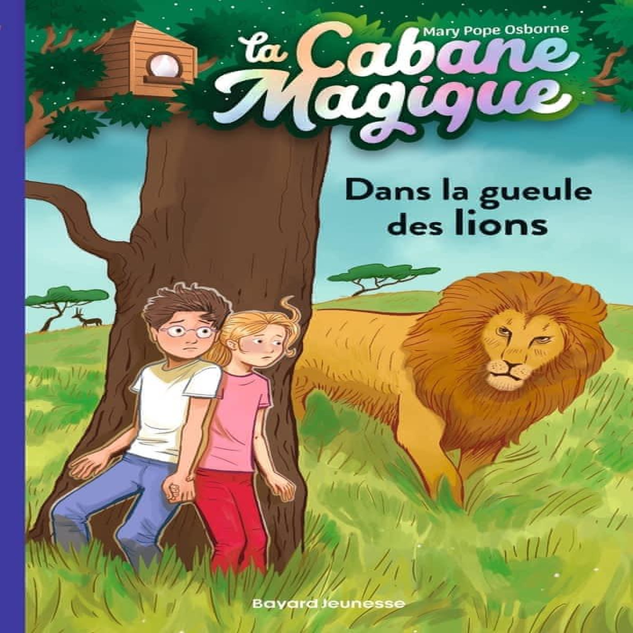 LA CABANE MAGIQUE TOME 14 : DANS LA GUEULE DES LIONS, Osborne Mary Pope