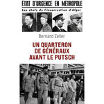 UN QUARTERON DE GENERAUX AVANT LE PUTSCH, Zeller Bernard