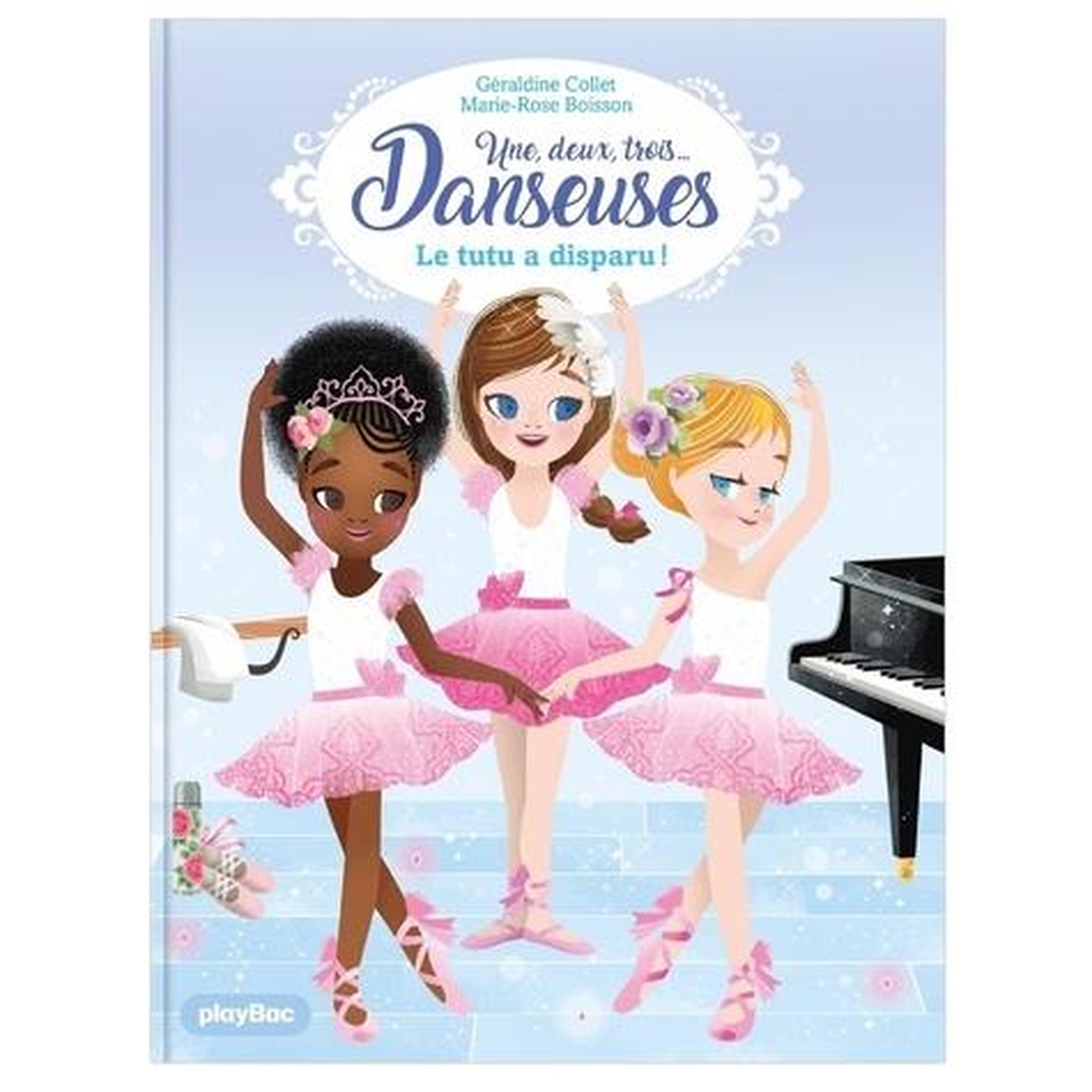 UNE, DEUX, TROIS... DANSEUSES TOME 1 : LE TUTU A DISPARU !, Collet Géraldine