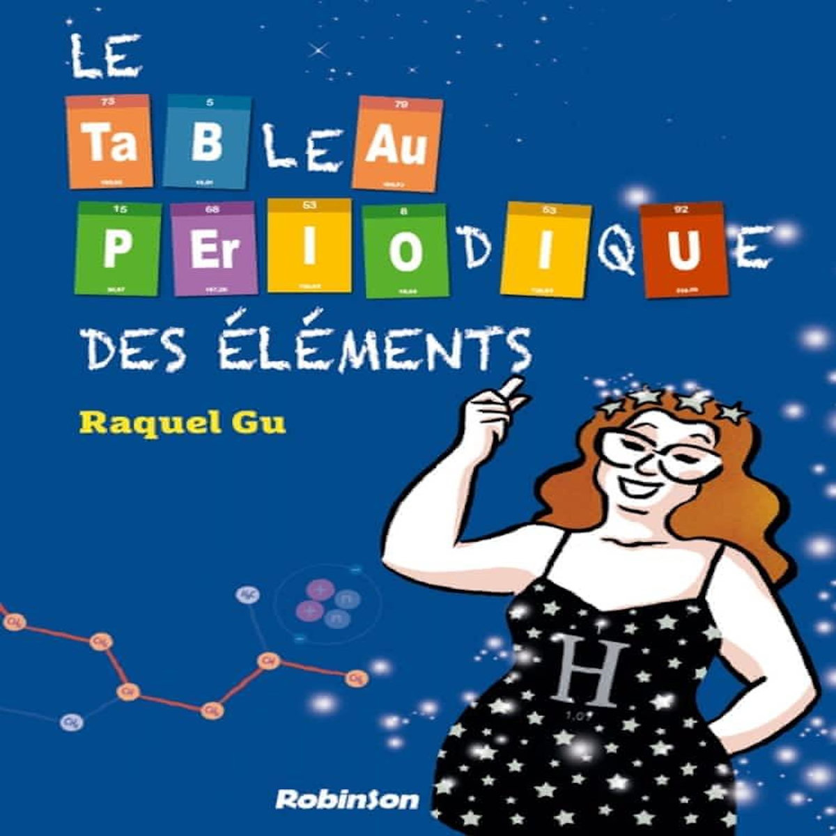 LE TABLEAU PERIODIQUE DES ELEMENTS, Gu Raquel