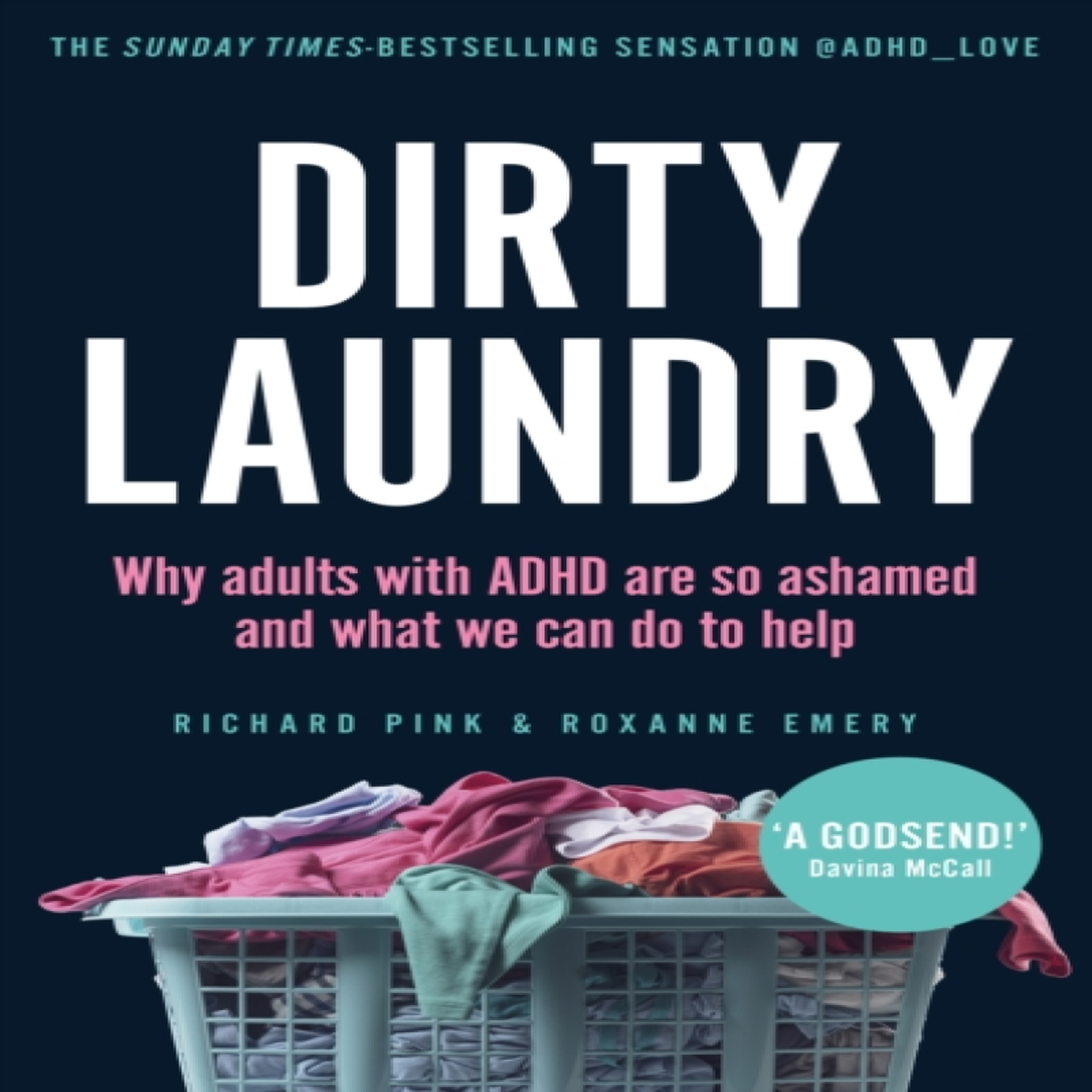 LIVRES Dirty Laundry : Why adults with ADHD are so ashamed and what we can do to help