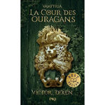 VAMPYRIA TOME 3 : LA COUR DES OURAGANS, Dixen Victor