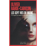 UNE ENQUETE DU COMMISSAIRE AUX MORTS ETRANGES : LES SEPT VIES DU MOINE, Barde-Cabuçon Olivier