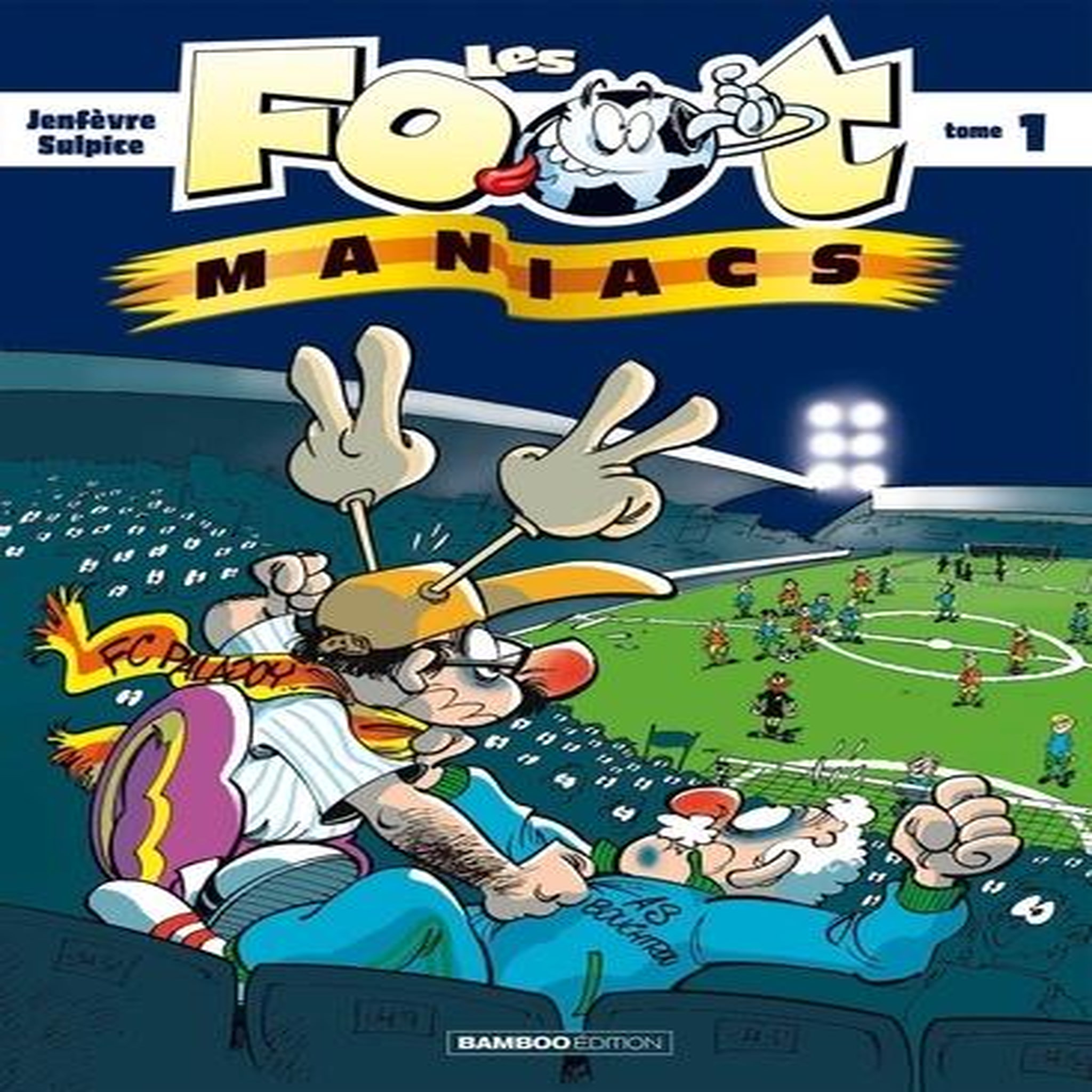 LES FOOTMANIACS TOME 1, Sulpice Olivier