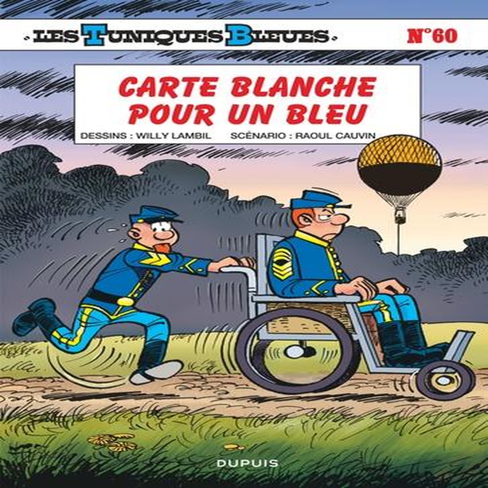 LES TUNIQUES BLEUES TOME 60 : CARTE BLANCHE POUR UN BLEU, Cauvin Raoul