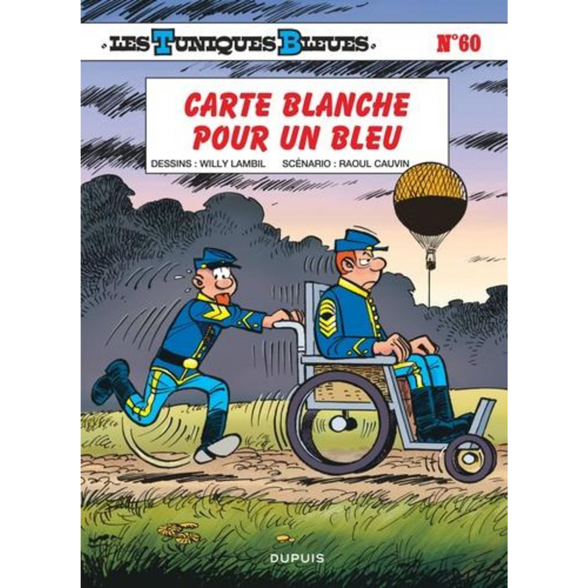 LES TUNIQUES BLEUES TOME 60 : CARTE BLANCHE POUR UN BLEU, Cauvin Raoul