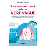 ETRE EN BONNE SANTE GRACE AU NERF VAGUE. ANTI-STRESS, VITALITE, ANTI-INFLAMMATION : LA COACH-RESPIRATION, Defossez Jean-Marie