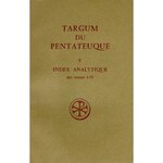 TARGUM DU PENTATEUQUE. TOME 5, INDEX ANALYTIQUE DES TOMES 1 A 4, Le Déaut Roger