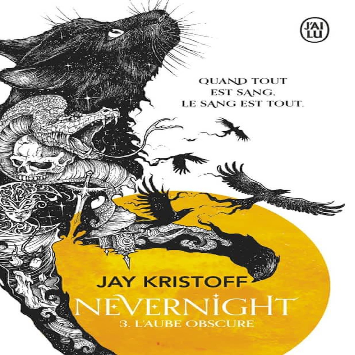 NEVERNIGHT TOME 3 : L'AUBE OBSCURE, Kristoff Jay
