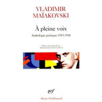 A PLEINE VOIX. ANTHOLOGIE POETIQUE 1915-1930, Maïakovski Vladimir