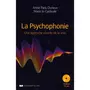  LA PSYCHOPHONIE. UNE APPROCHE VIVANTE DE LA VOIX, AVEC 1 CD AUDIO, Paris-Durieux Annie