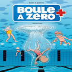 BOULE A ZERO TOME 11 : LE GRAND BAIN, Ernst Serge