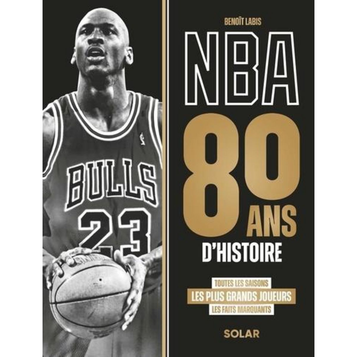 NBA, 80 ANS D'HISTOIRE, Labis Benoit