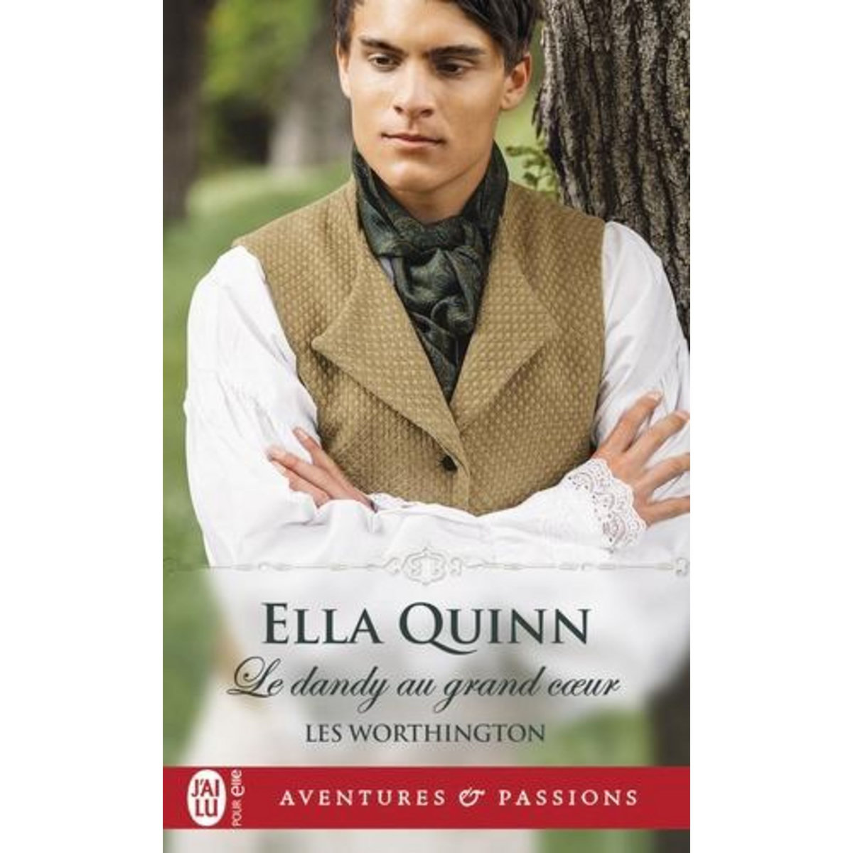 LES WORTHINGTON TOME 2 : LE DANDY AU GRAND COEUR, Quinn Ella