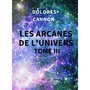  LES ARCANES DE L'UNIVERS. TOME 3, Cannon Dolores