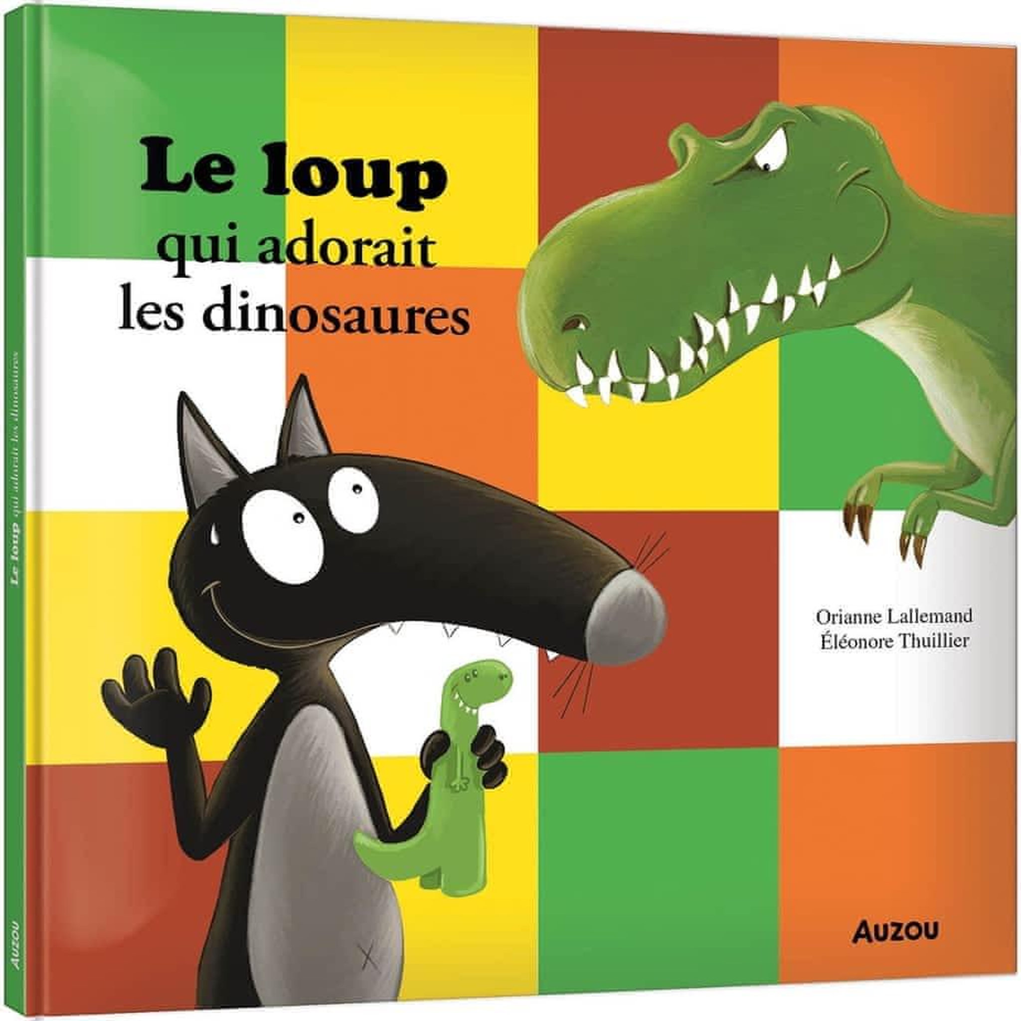 LE LOUP QUI ADORAIT LES DINOSAURES, Lallemand Orianne