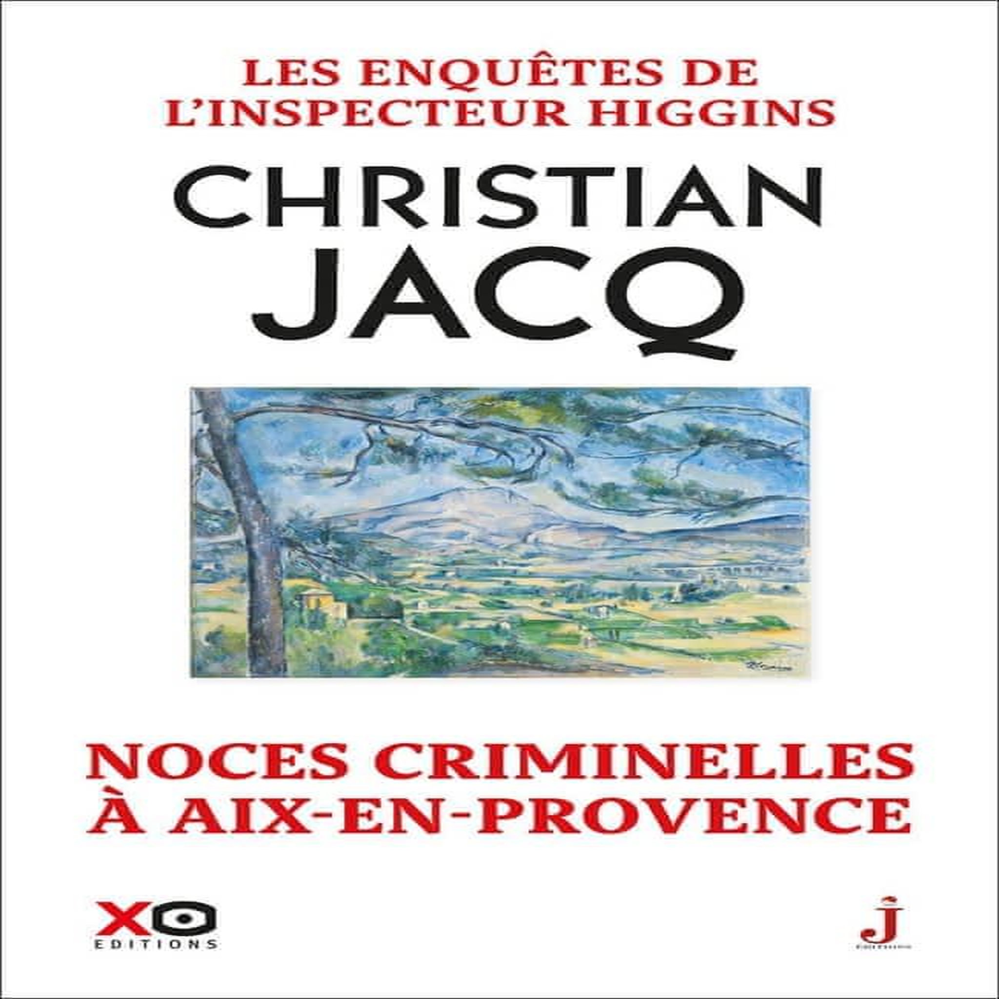 LES ENQUETES DE L'INSPECTEUR HIGGINS TOME 60 : NOCES CRIMINELLES A AIX-EN-PROVENCE, Jacq Christian