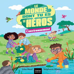 LE MONDE DONT TU ES LE HEROS : L'ENVIRONNEMENT, Nord Lilas