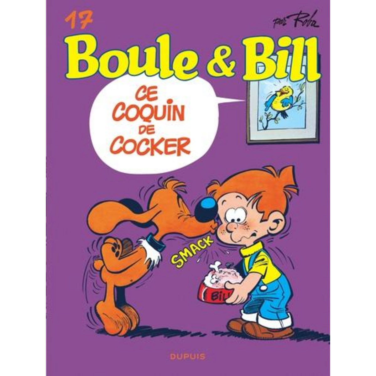 BOULE & BILL TOME 17 : CE COQUIN DE COCKER, Roba Jean