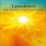 LUMIERES. POUR ILLUMINER VOS JOURS ET VOS NUITS, Didier Danièle