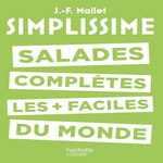 Salades complètes les plus faciles du monde, Mallet Jean-François