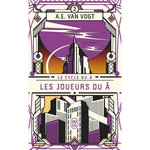 LE CYCLE DU A TOME 2 : LES JOUEURS DU A, Van Vogt Alfred Elton